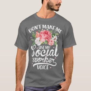 T-shirt Femmes Travailleuse Sociale Drôle Ne Me Faites Pas
