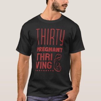 T-shirt Femmes Trente, Enceinte et Épouse Funny Pregnan