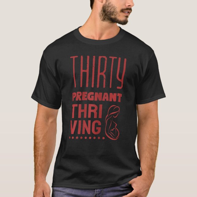 T-shirt Femmes Trente, Enceinte et Épouse Funny Pregnan (Devant)