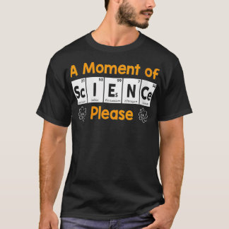 T-shirt Femmes Un Moment De Science S'Il Vous Plaît Chimie