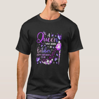 T-shirt Femmes Une Reine Est Née En Octobre Joyeux Anniver