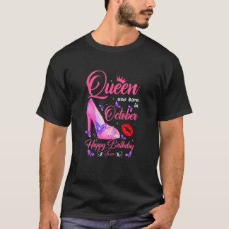 T-shirt Femmes Une Reine Est Née En Octobre Joyeux Anniver