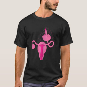 T-shirt Femmes Uterus montre le doigt moyen droits des fem
