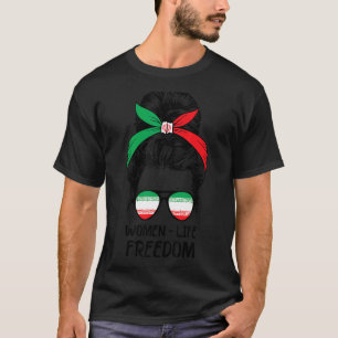 T-shirt Femmes Vie Liberté Iran Libre Fouillis Chignon Dra