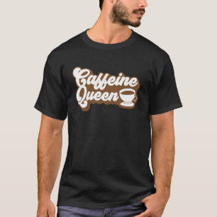T-shirt Femmes Vintage caféine Queen Coffee Sayings