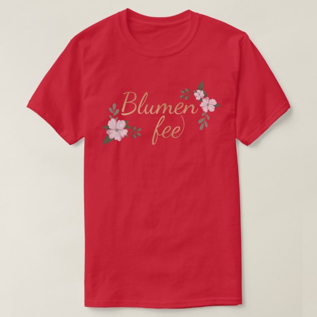 T-shirt Femmes Vous êtes ma fée de fleurs (Design devant)
