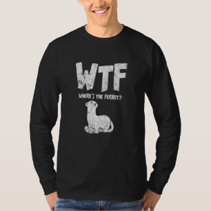 T-shirt Femmes Wtf Wheres L'Animal Ferret