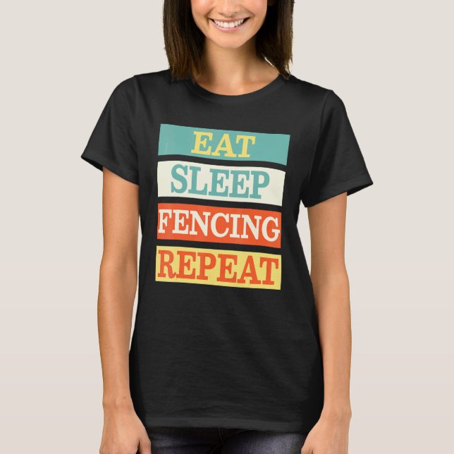 T-shirt Fencer Eat Sleep Clôture Répétition Rétro (Devant)