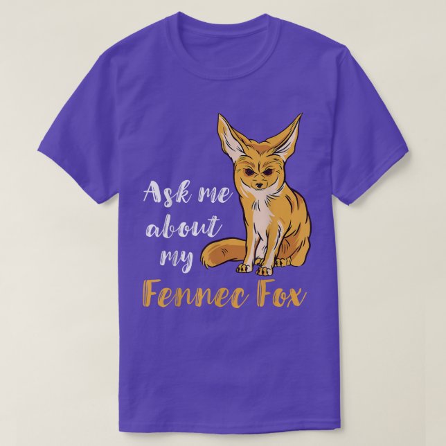 T-shirt Fennec Fo Me Demander À Propos De Fennec Fo Lover  (Design devant)