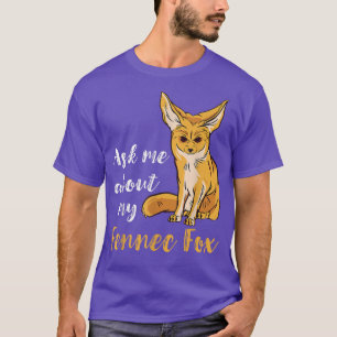 T-shirt Fennec Fo Me Demander À Propos De Fennec Fo Lover 