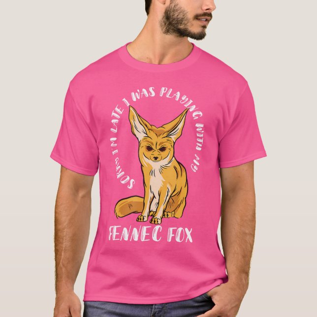 T-shirt Fennec Fox Désolé Je Suis En Retard Desert Ears Fe (Devant)