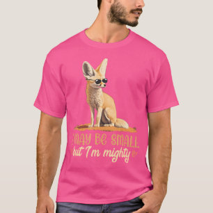 T-shirt Fennec Fox Je Suis Mighty Animal Pet Propriétaire