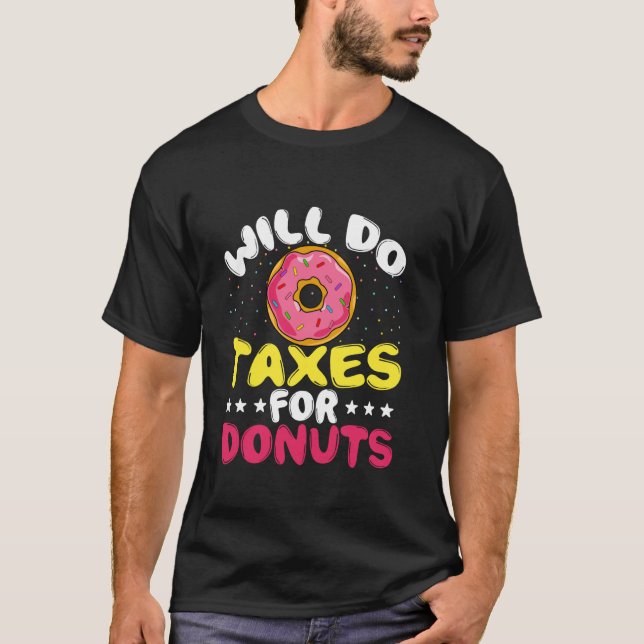T-shirt Fera les impôts pour des donuts Saison fiscale drô (Devant)