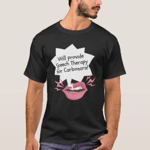 T-shirt Fera une thérapie de la parole pour Carbonara