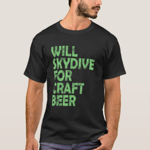 T-shirt Ferai du parachutisme pour de la bière artisanale