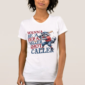 T-shirt Feral Baller, Shot Caller, Raccoon Meme, Funny Bas