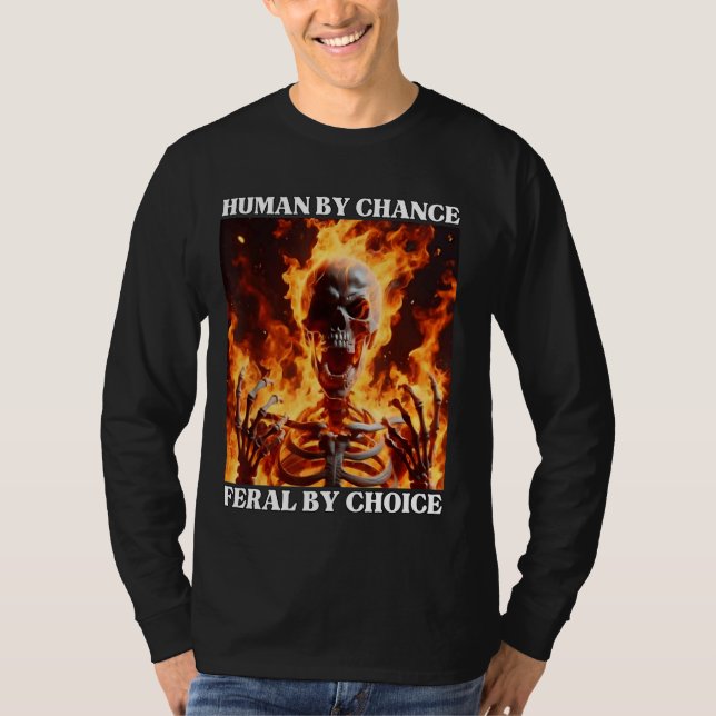 T-shirt Feral By Choice Funny Cringe Dur Skeleton meme Fl (Devant)