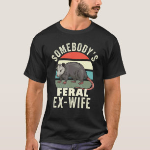 T-shirt Feral Ex Feral Femme Funny Divorce Retro Feral