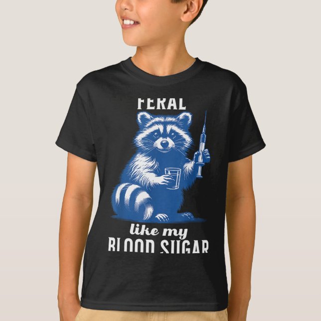 T-shirt Feral Like My Blood Sugar Funny Raccoon Diabetes A (Devant)