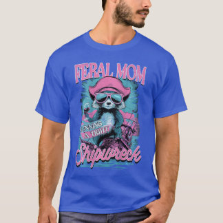 T-shirt Feral Mom I Run Aight Shipwreck Raccoon Women Back