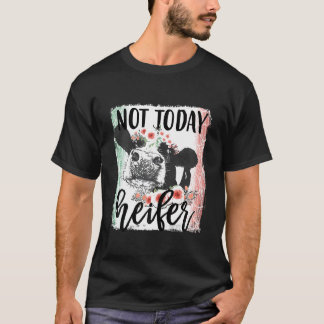 T-shirt Ferme de femmes de la ferme Pas aujourd'hui Géniss