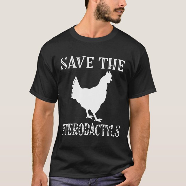 T-shirt Ferme de poulets Sauvez Les Ptérodactyles (Devant)