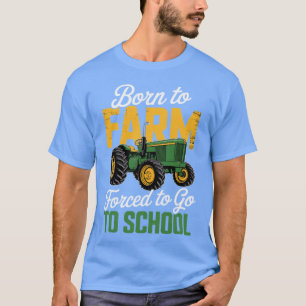 T-shirt Ferme forcée d'aller à l'école Tracteur Agriculteu