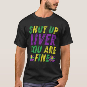T-shirt Ferme-la, foie, tu vas bien, défilé drôle de Mardi