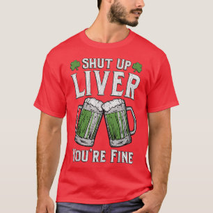 T-shirt Ferme-la, foie, tu vas bien Saint-Patrick Hommes
