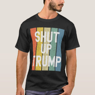 T-shirt Ferme Trump ! Débat présidentiel Joe Biden