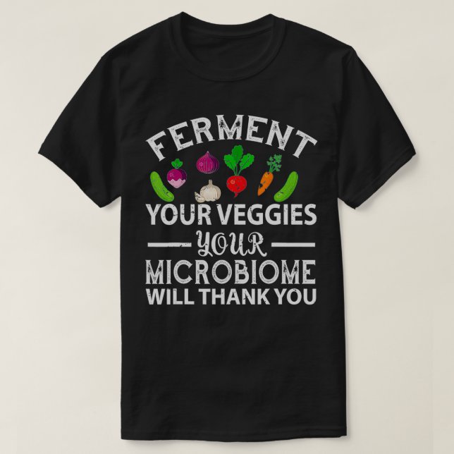 T-shirt Ferment Your Veggies Microbiome Vegan  (Design devant)