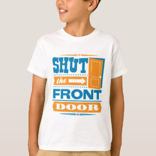 T-shirt Fermer la porte d'entrée