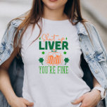 T-shirt Fermer le foie Vous êtes fin drôle Citation de St.<br><div class="desc">Shut up Liver vous êtes fine,  drôle St. Patric de la typographie de citation avec shamrock et tache de bière en vert sur orange. Nom personnalisé en orange.</div>