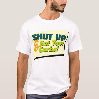 T-shirt Fermez et mangez vos glucides - les nourritures #2