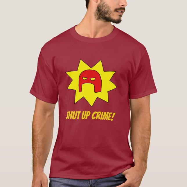 T-SHIRT FERMEZ LE CRIME ! CHEMISE SUPERBE (Devant)