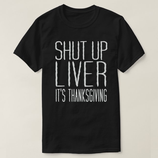 T-shirt Fermez le foie c'est la fête de Thanksgiving de la (Design devant)