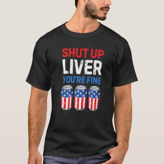 T-shirt Fermez le foie vous êtes bien 4 juillet Hommes Fem