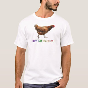 T-shirt Fermez le gloussement