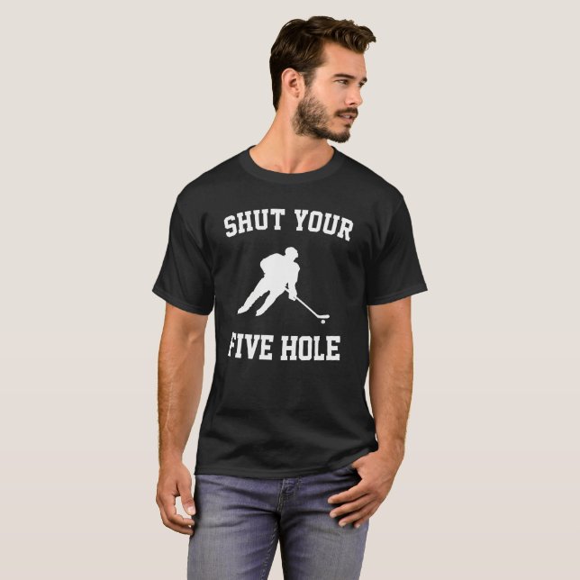 T-shirt Fermez votre cinq trou - hockey sur glace drôle (Devant entier)