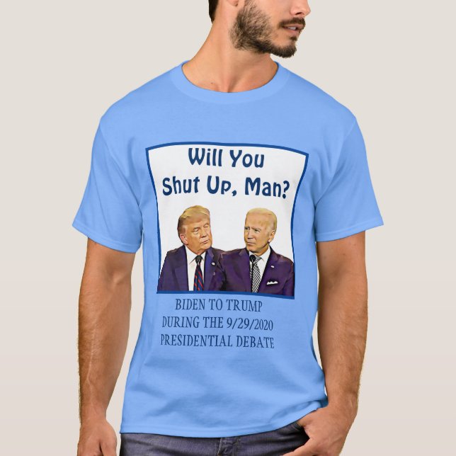 T-shirt Fermez-vous, l'homme Biden à la citation de Trump (Devant)