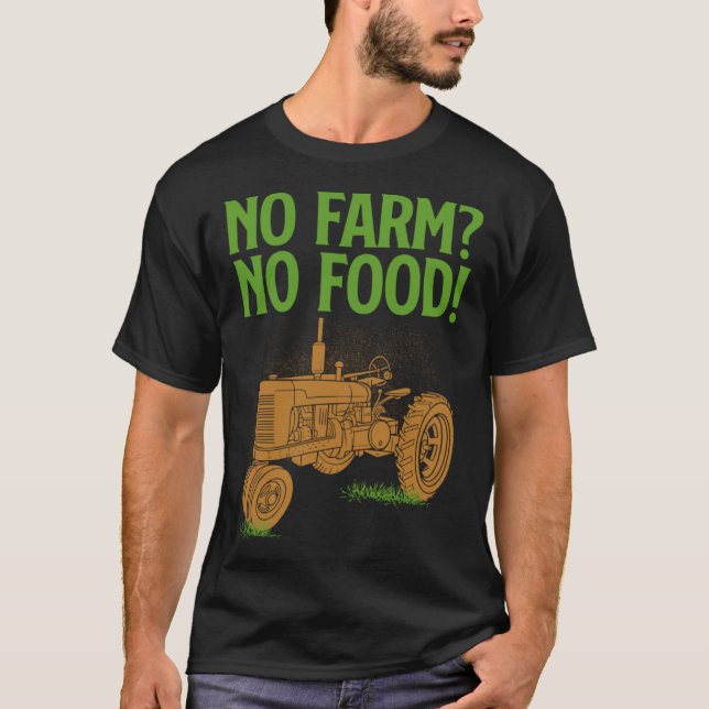 T-shirt Fermier Gif Pas De Ferme Pas De Nourriture (Devant)