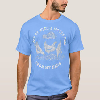 T-shirt Fermier Je Passe Avec Un Peu D'Aide De Mes Poules