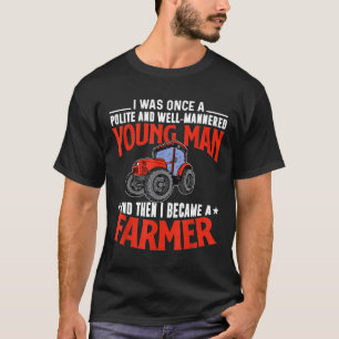 T-shirt Fermier J'Étais Un Jeune Homme Polite