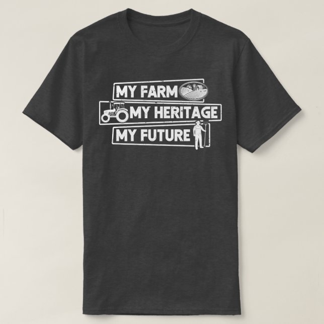 T-shirt Fermier Ma ferme Mon patrimoine Mon avenir (Design devant)