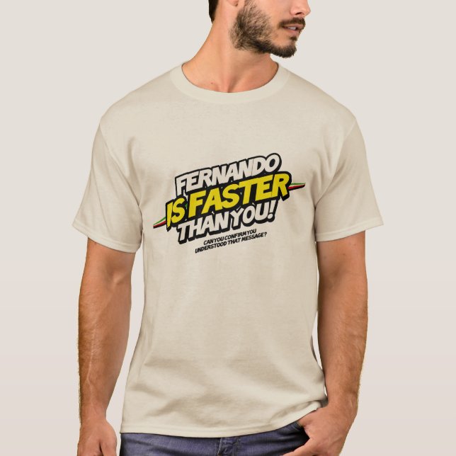 T-shirt Fernando IS Faster than you ! (Devant)