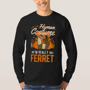 T-shirt Ferret Costume Humain Halloween Ferret