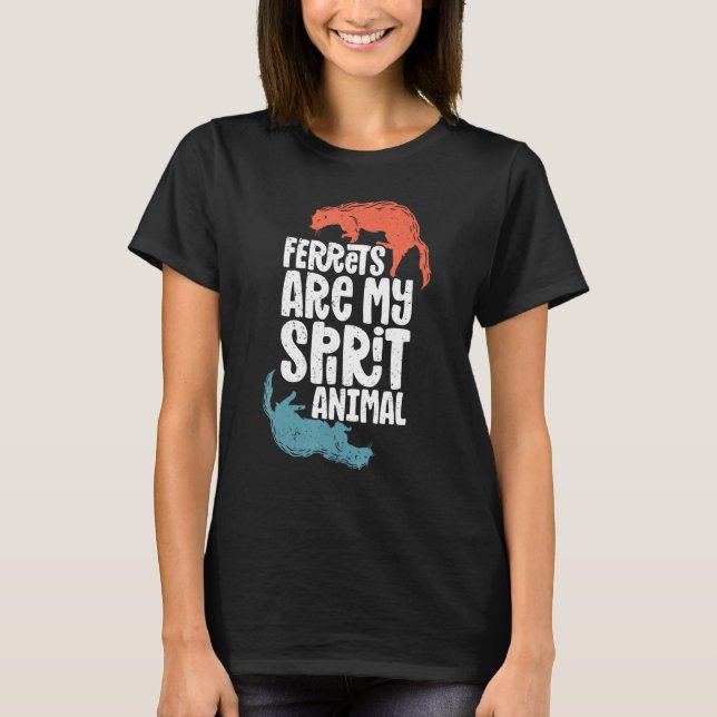 T-shirt Ferret Ferret  Ferret Spirit Animal Cute Ferret (Devant)