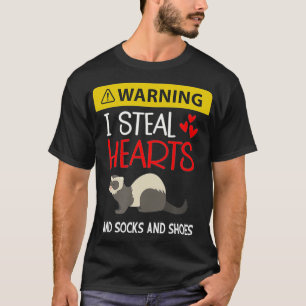 T-shirt Ferret I Steal Hearts and Socks and Shoes Funny