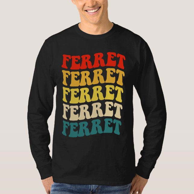 T-shirt Ferret Quote for Ferret  and Owners (Devant)