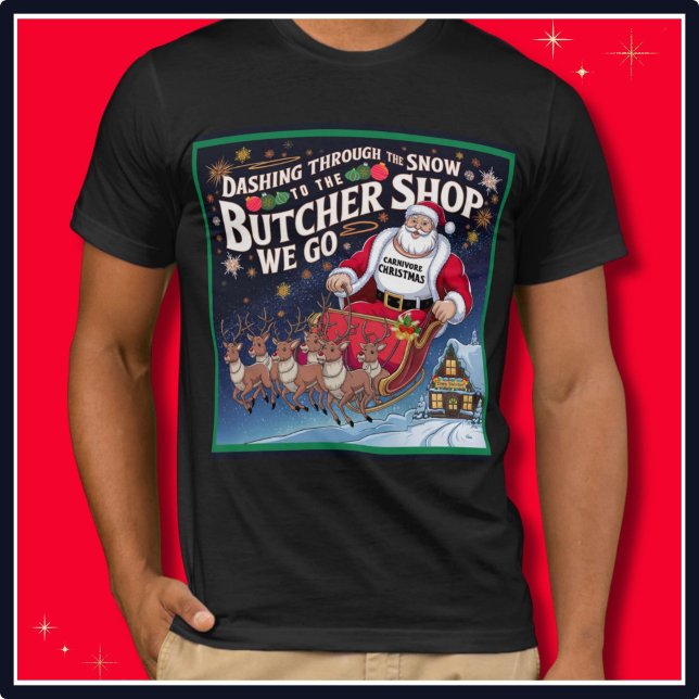 T-shirt Festif Noël Carnivore Ketovore Keto Père Noël (Christmas Carnivore Ketovore Keto Santa T Shirt Dashing Through The Snow To The Butcher Shop We Go)